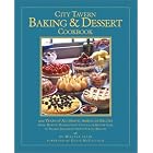 City Tavern Baking and Dessert Cookbook: 200 Years of Authentic American Recipes by  Walter Staib and Jennifer Lindner