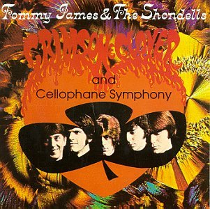 Tommy James & The Shondells - Crimson & Clover/Cellophane Symphony - Zortam Music
