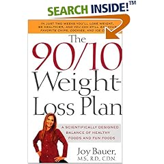 The 90/10 Weight-Loss Plan: A Scientifically Designed Balance of Healthy Foods and Fun Foods