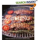 Essentials of Grilling: Recipes and Techniques for Successful Outdoor Cooking by Denis Kelly and Chuck Williams