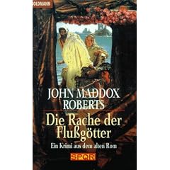 SPQR: Die Rache der Flußgötter. Ein Krimi aus dem alten Rom. (Taschenbuch)