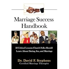 Marriage Success Handbook: 22 Critical Lessons Church Folks Should Learn About Dating, Sex, and Marriage