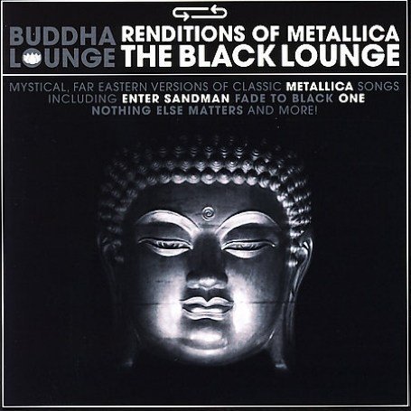Buddha Lounge - Renditions of Metallica