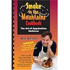 Smoke in the Mountains Cookbook: The Art of Appalachian Barbecue by Barbeque