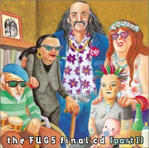 The Fugs Final CD (Part 1)