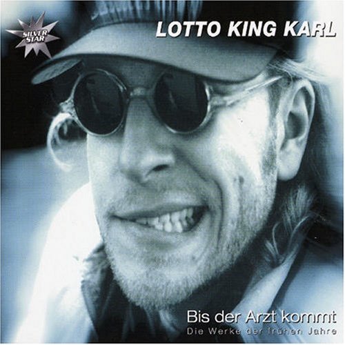Lotto King Karl - Bis der Arzt Kommt - Zortam Music