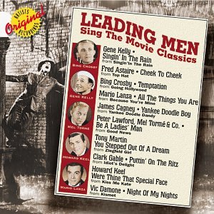 Leading Men Sing The Movie Classics
