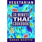 30 Minute Vegetarian Thai (30 Minute Vegetarian) by  Sarah Beattie