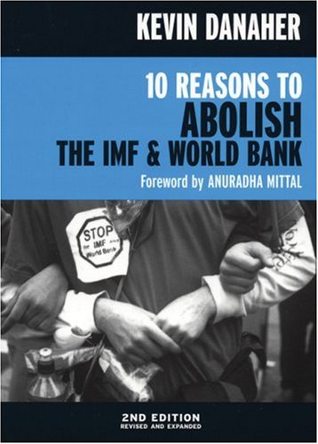 10 Reasons to Abolish the IMF & World Bank (Open Media)