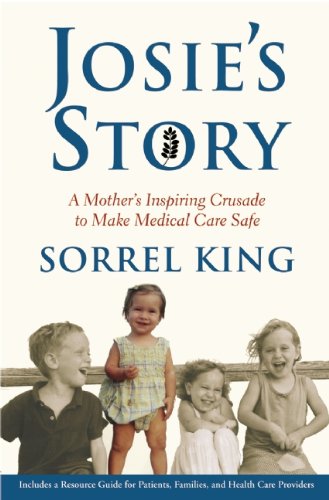 Josie's Story: A Mother's Inspiring Crusade to Make Medical Care Safe (Hardcover)