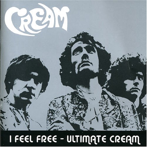 Cream - I Feel Free: Ultimate Cream [UK-Import] - Zortam Music
