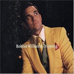Robbie Williams - Tripping:Make me Pure
