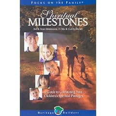 A Guide to Celebrating Your Child's Spiritual Passages (Heritage Builders)