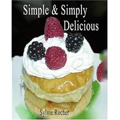 Simple & Simply Delicious by  Sylvie Rocher
