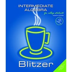 Intermediate Algebra (4th Edition) (Blitzer Hardback Series)