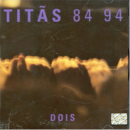 Titãs - 84 - 94 - Dois - Zortam Music