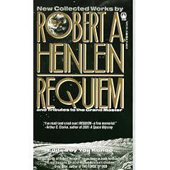 Robert A. Heinlein - Requiem: And Tribute to the Grand Master
