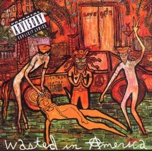 Love-Hate/Love-Hate - Wasted In America - Zortam Music