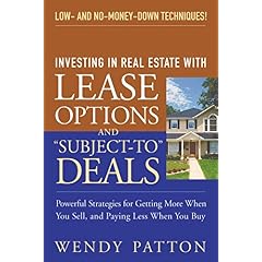【クリックで詳細表示】Investing in Real Estate With Lease Options and ＂Subject-To＂ Deals： Powerful Strategies for Getting More When You Sell， and Paying Less When You Buy [ペーパーバック]