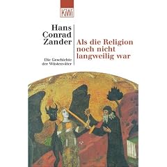 Als die Religion noch nicht langweilig war. Die Geschichte der Wüstenväter. (Taschenbuch)