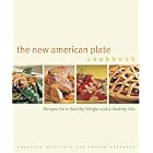 The New American Plate Cookbook: Recipes for a Healthy Weight and a Healthy Life by  American Institute for Cancer Research