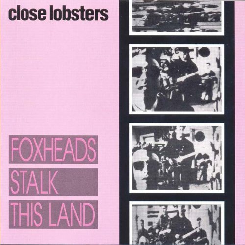 Foxheads Stalk This Land
