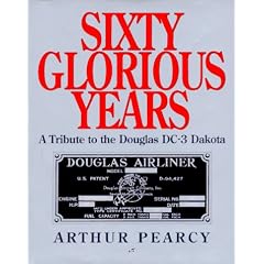 Sixty Glorious Years, A story about the Douglas DC-3 Dakota
