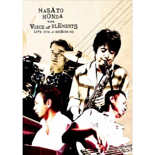MASATO HONDA with Voice Of Elements LIVE 2006 at Shibuya-AX