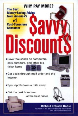 Click here to buy Savvy Discounts: The Best Money-Saving Advice from America's #1 Cost-Conscious Consumer by Perigee Trade.