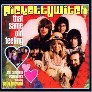 Pickettywitch - That Same Old Feeling Lyrics - Zortam Music