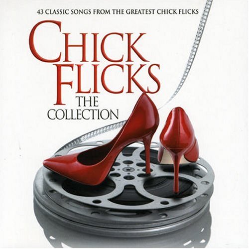 Various Artists - Chick Flicks The Collection - Zortam Music
