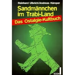 Sandmännchen im Trabi- Land. Das Ostalgie- Kultbuch. (Taschenbuch)