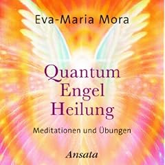 Eva-Maria Mora - Quantum-Engel-Heilung CD