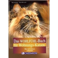 Das Wohlfühl-Buch für Wohnungskatzen. Was sich Katzen wünschen (Taschenbuch)