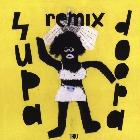 Supa Doopa Remix
