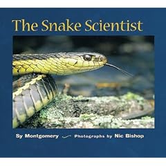 The Snake Scientist (Scientists in the Field) (Paperback) 
by Sy Montgomery 