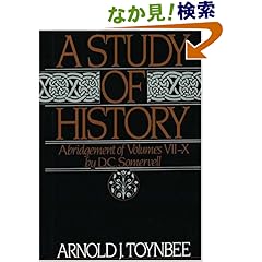 【クリックでお店のこの商品のページへ】A Study of History: Abridgement of Volumes Vii-X: Arnold Joseph Toynbee, D. C. Somervell: 洋書