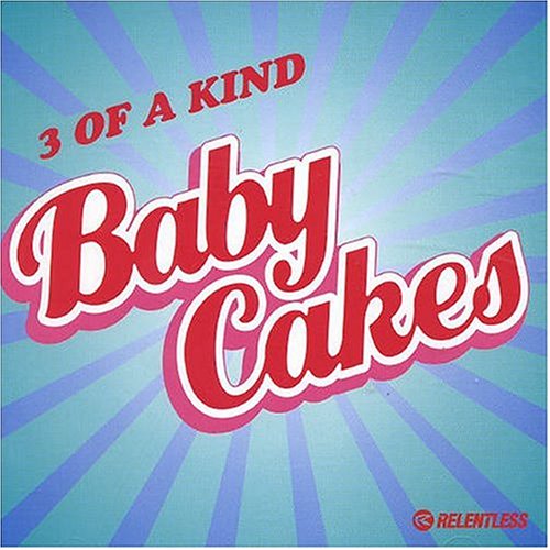 3 Of A Kind - Baby Cakes Lyrics - Zortam Music