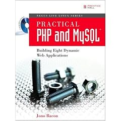 Practical PHP and MySQL(R): Building Eight Dynamic Web Applications