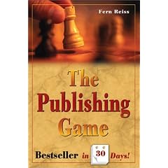 The Publishing Game: Bestseller in 30 Days - Fern Reiss The Publishing Game: Bestseller in 30 Days - Fern Reiss