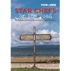 Star Chefs on the Road: 10 Culinary Masters Share Stories and Recipes by Food & Wine Magazine