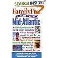Family Fun Vacation Guide: Mid-Atlantic (Family Fun Vacation Guides)