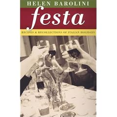 Festa: Recipes and Recollections of Italian Holidays by Helen Barolini