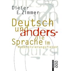 Deutsch und anders. Die Sprache im Modernisierungsfieber. (Taschenbuch)