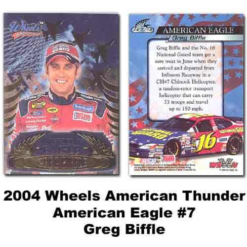 Wheels American Eagle 04 Greg Biffle Premier Card