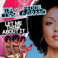 Ida Corr Vs Fedde Le Grand - Let Me Think About it (2007)
