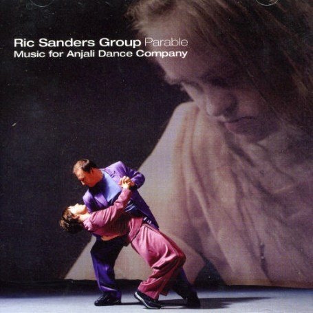 Parable: Music for the Anjali Dance Company