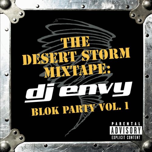 The Desert Storm Mixtape: DJ Envy - Blok Party, Vol. 1
