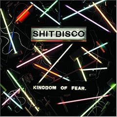 Shitdisco/Kingdom Of Fear