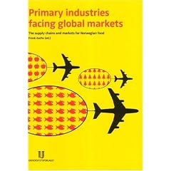 Primary Industries Facing Global Markets: The Supply Chains and Markets for Norwegian Food and Forest Products
